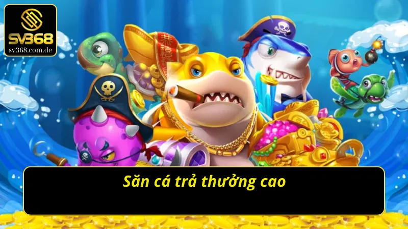 Giới thiệu SV368 về trò chơi bắn cá